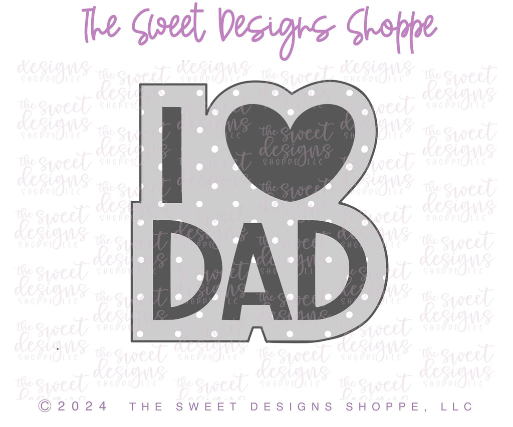 Cookie Cutters - I LOVE Dad Plaque - Cookie Cutter - Sweet Designs Shoppe - - ALL, Cookie Cutter, dad, Father, Fathers Day, grandfather, I love dad, new, Plaque, Plaques, PLAQUES HANDLETTERING, Promocode