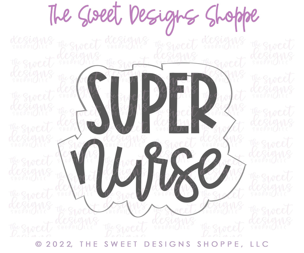 Cookie Cutters - Super Nurse Modern Plaque - Cookie Cutter - Sweet Designs Shoppe - - ALL, Cookie Cutter, Nurse, Nurse Appreciation, Plaque, Plaques, Promocode