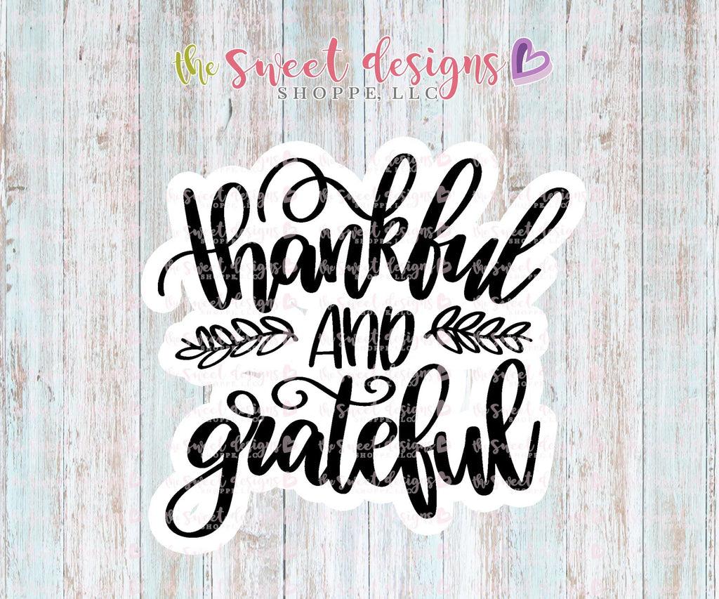 Cookie Cutters - Thankful and Grateful v2 - Cookie Cutter - Sweet Designs Shoppe - - 2018, ALL, Cookie Cutter, Customize, Fall, Fall / Halloween, Fall / Thanksgiving, Lettering, plaque, Plaques, Promocode, thanksgiving