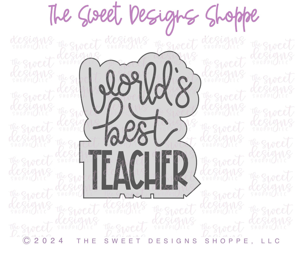 Cookie Cutters - World's Best TEACHER Plaque - Cookie Cutter - Sweet Designs Shoppe - - ALL, Cookie Cutter, new, New plaque, Plaque, Plaques, Promocode, Teach, Teacher, Teacher Appreciation, Thank You, Worlds best