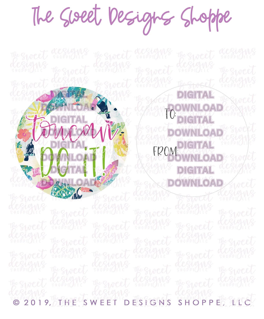 E-TAG - Toucan Do it! - Digital Instant Download 2" Round Tag - Sweet Designs Shoppe - - 2" Round, ALL, Back to School, dowload, E-Tag, Promocode, Round Tag, School / Graduation, TAG, Tags, toucan, toucan do it