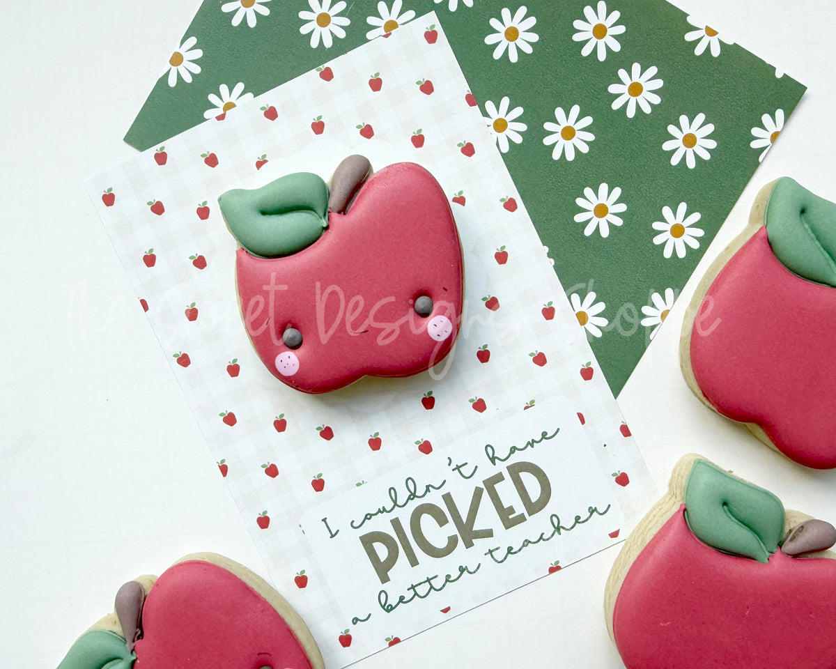 Cookie Card - Cookie Card : "PICKED a better teacher" - Size: 3.5" x 5" - Set of 25 - Sturdy Card Stock (Heavyweight 18pt ) - The Sweet Designs Shoppe - TSDS - - ALL,back to school,BTS,Cookie Card,Promocode,School,School / Graduation,Teacher,Teacher Appreciation