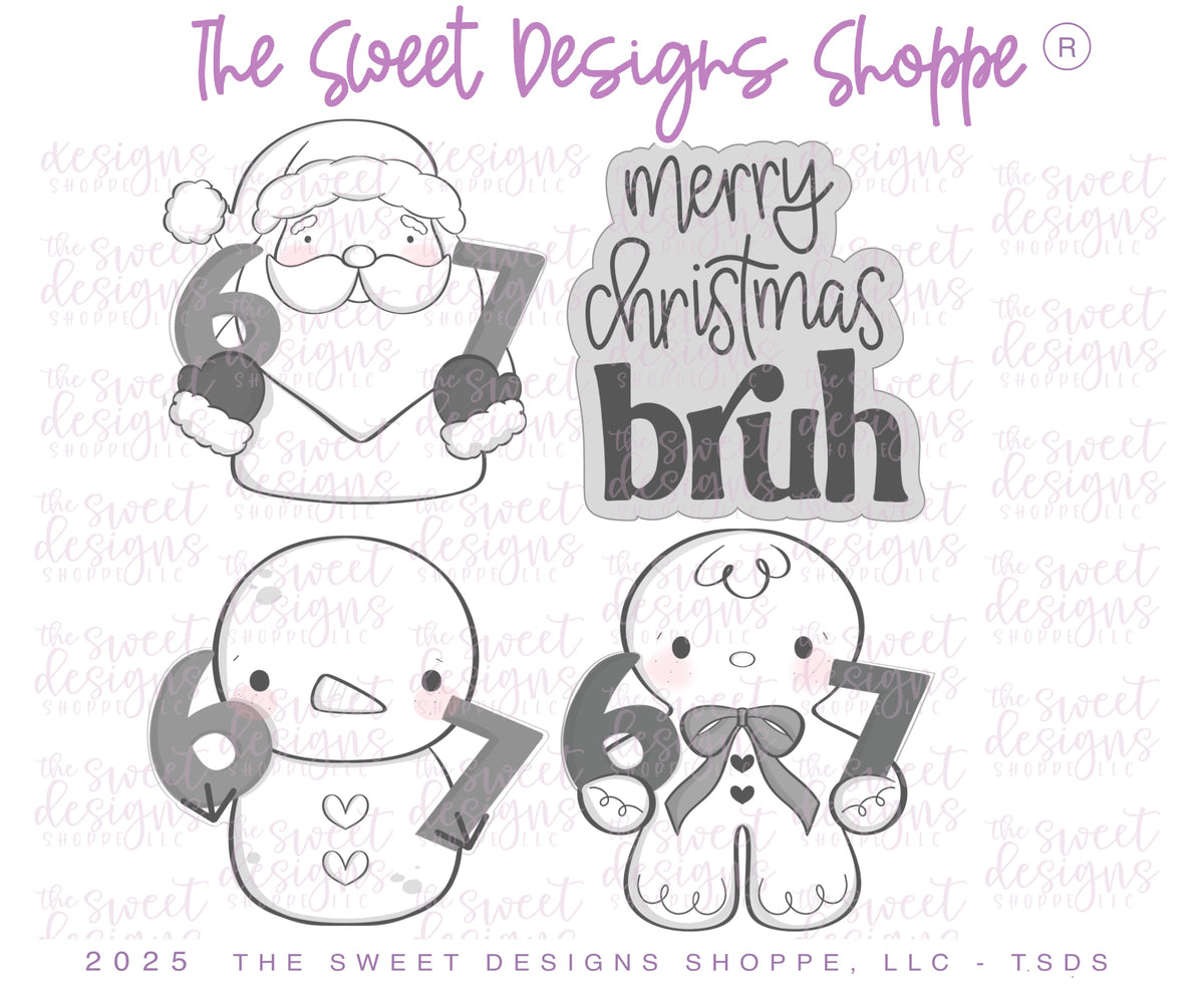 Cookie Cutters - 6-7 Christmas bruh Set - Set of 4 - Cookie Cutters - The Sweet Designs Shoppe - TSDS - - 67,ALL,Christmas,Christmas / Winter,Cookie Cutter,Ginger boy,ginger bread,Ginger girl,Gingerboy,gingerbread,Gingergirl,PLAQUES HANDLETTERING,Promocode,regular sets,Santa,Santa Claus,set,Snowman,STL
