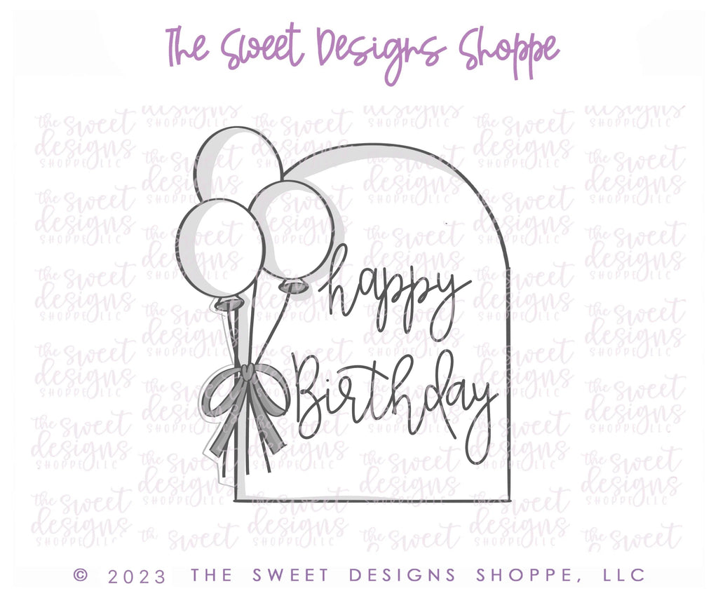 Cookie Cutters - Arch with Balloon - Cookie Cutter - Sweet Designs Shoppe - - ALL, arch, Birthday, Cookie Cutter, happybirthdday, kid, kids, Kids / Fantasy, Plaque, Plaques, PLAQUES HANDLETTERING, Promocode