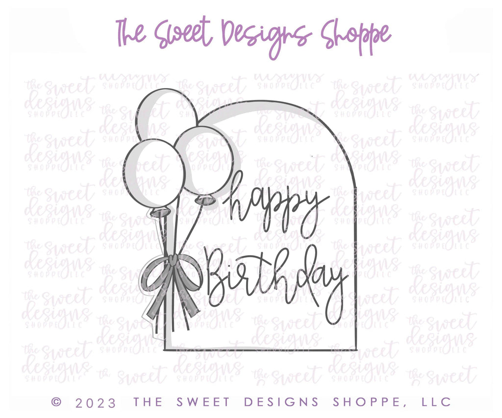 Cookie Cutters - Arch with Balloon - Cookie Cutter - The Sweet Designs Shoppe - - ALL, arch, Birthday, Cookie Cutter, happybirthdday, kid, kids, Kids / Fantasy, Plaque, Plaques, PLAQUES HANDLETTERING, Promocode