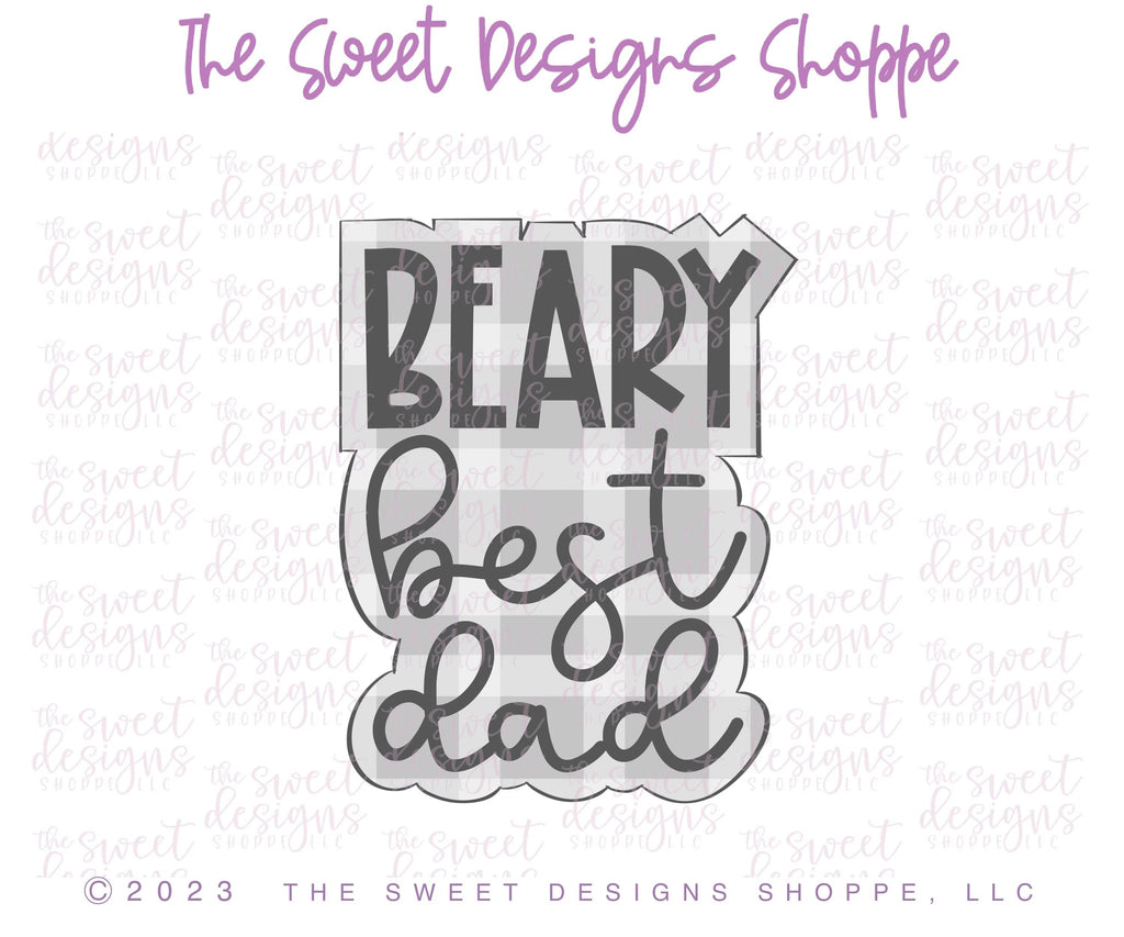 Cookie Cutters - BEARY Best Dad Plaque - Cutter - Sweet Designs Shoppe - - ALL, Animal, Animals, Animals and Insects, Cookie Cutter, Father, Fathers Day, Plaque, Plaques, PLAQUES HANDLETTERING, Promocode