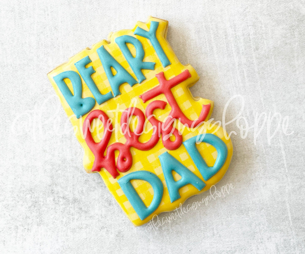 Cookie Cutters - Beary Best Dad Plaque - Cookie Cutter - The Sweet Designs Shoppe - - ALL, Animal, Animals, Cookie Cutter, dad, Father, father's day, grandfather, handlettering, Plaque, Plaques, PLAQUES HANDLETTERING, Promocode