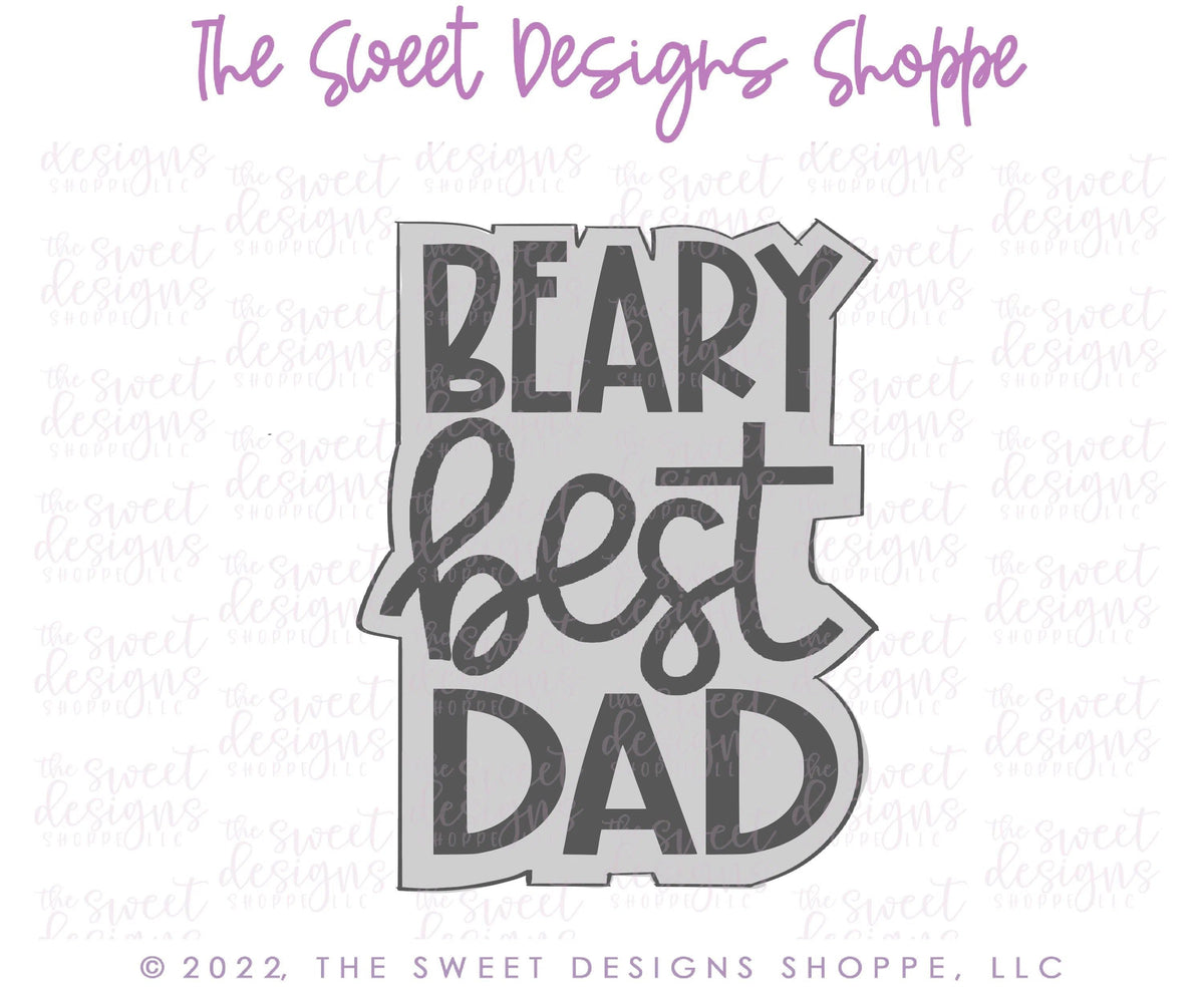 Cookie Cutters - Beary Best Dad Plaque - Cookie Cutter - The Sweet Designs Shoppe - TSDS - - ALL,Animal,Animals,Cookie Cutter,dad,Father,father's day,grandfather,handlettering,Plaque,Plaques,PLAQUES HANDLETTERING,Promocode,STL