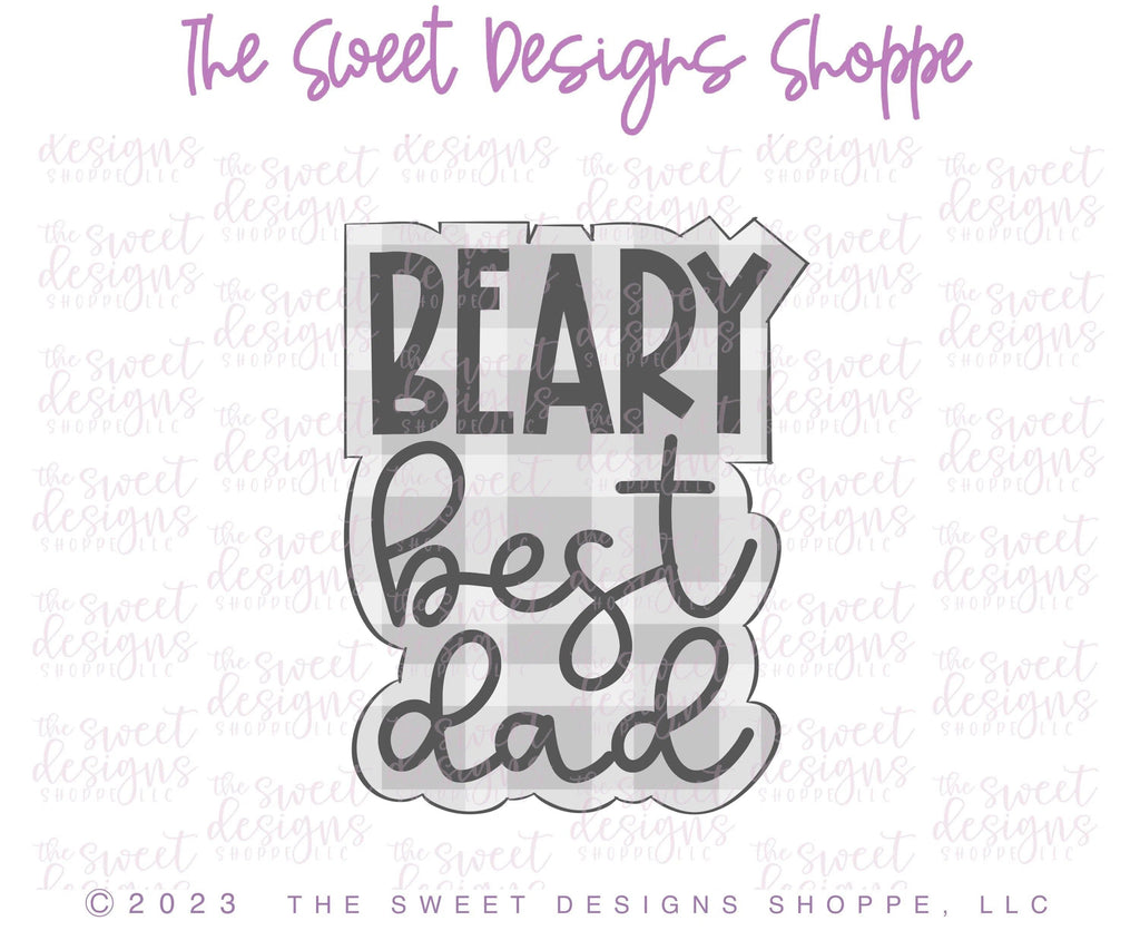 Cookie Cutters - BEARY Best Dad Plaque - Cookie Cutter - The Sweet Designs Shoppe - - ALL, Animal, Animals, Animals and Insects, Cookie Cutter, dad, Father, Fathers Day, grandfather, Plaque, Plaques, PLAQUES HANDLETTERING, Promocode