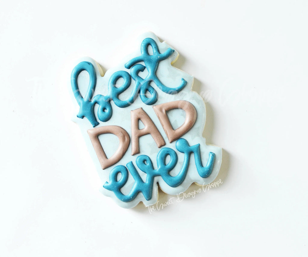 Cookie Cutters - Best Dad/Pop Ever - Plaque - Cookie Cutter - The Sweet Designs Shoppe - - ALL, Cookie Cutter, dad, Father, father's day, grandfather, Plaque, Plaques, PLAQUES HANDLETTERING, Promocode