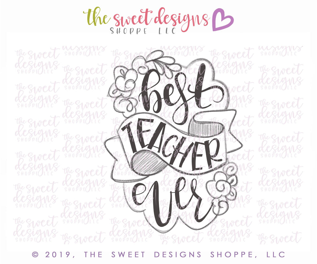 Cookie Cutters - Best Ever Plaque - Cookie Cutter - The Sweet Designs Shoppe - - 2019, ALL, Cookie Cutter, Customize, Grad, graduations, mother, Mothers Day, Plaque, Plaques, PLAQUES HANDLETTERING, Promocode, School / Graduation, teacher, teacher appreciation