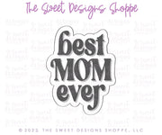 Cookie Cutters - Best Mom Ever Groovy Plaque - Cookie Cutter - The Sweet Designs Shoppe - TSDS - - ALL,Cookie Cutter,MOM,Mom Plaque,mother,mothers DAY,Plaque,Plaques,Promocode,STL