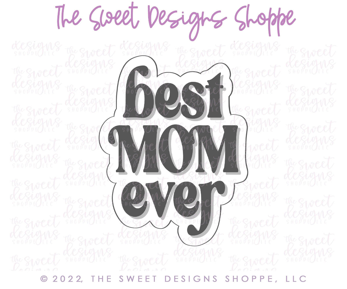 Cookie Cutters - Best Mom Ever Groovy Plaque - Cookie Cutter - The Sweet Designs Shoppe - TSDS - - ALL,Cookie Cutter,MOM,Mom Plaque,mother,mothers DAY,Plaque,Plaques,Promocode,STL