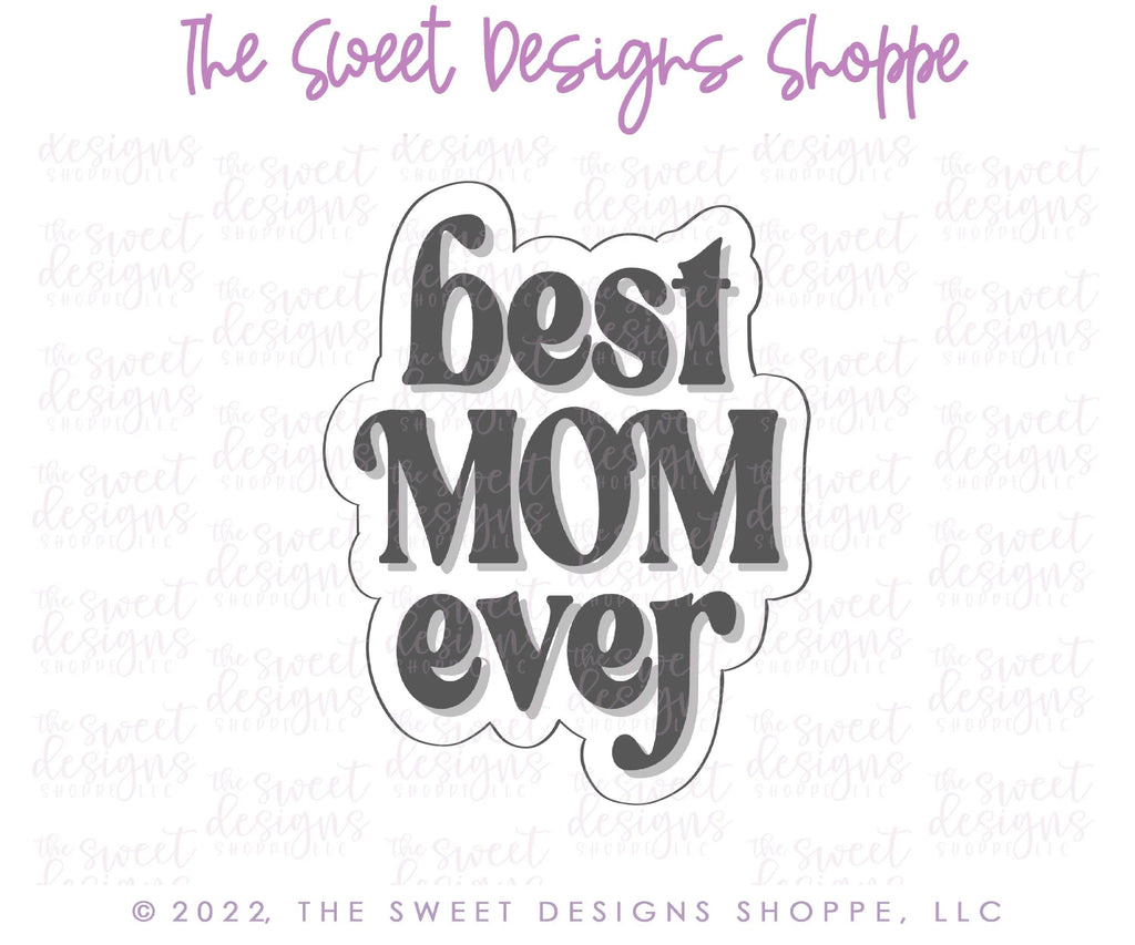 Cookie Cutters - Best Mom Ever Groovy Plaque - Cookie Cutter - The Sweet Designs Shoppe - - ALL, Cookie Cutter, MOM, Mom Plaque, mother, mothers DAY, Plaque, Plaques, Promocode