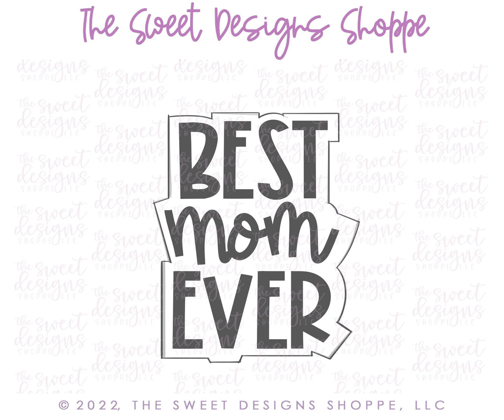 Cookie Cutters - Best Mom Ever Modern Plaque - Cookie Cutter - The Sweet Designs Shoppe - - ALL, Cookie Cutter, MOM, Mom Plaque, mother, mothers DAY, Plaque, Plaques, Promocode