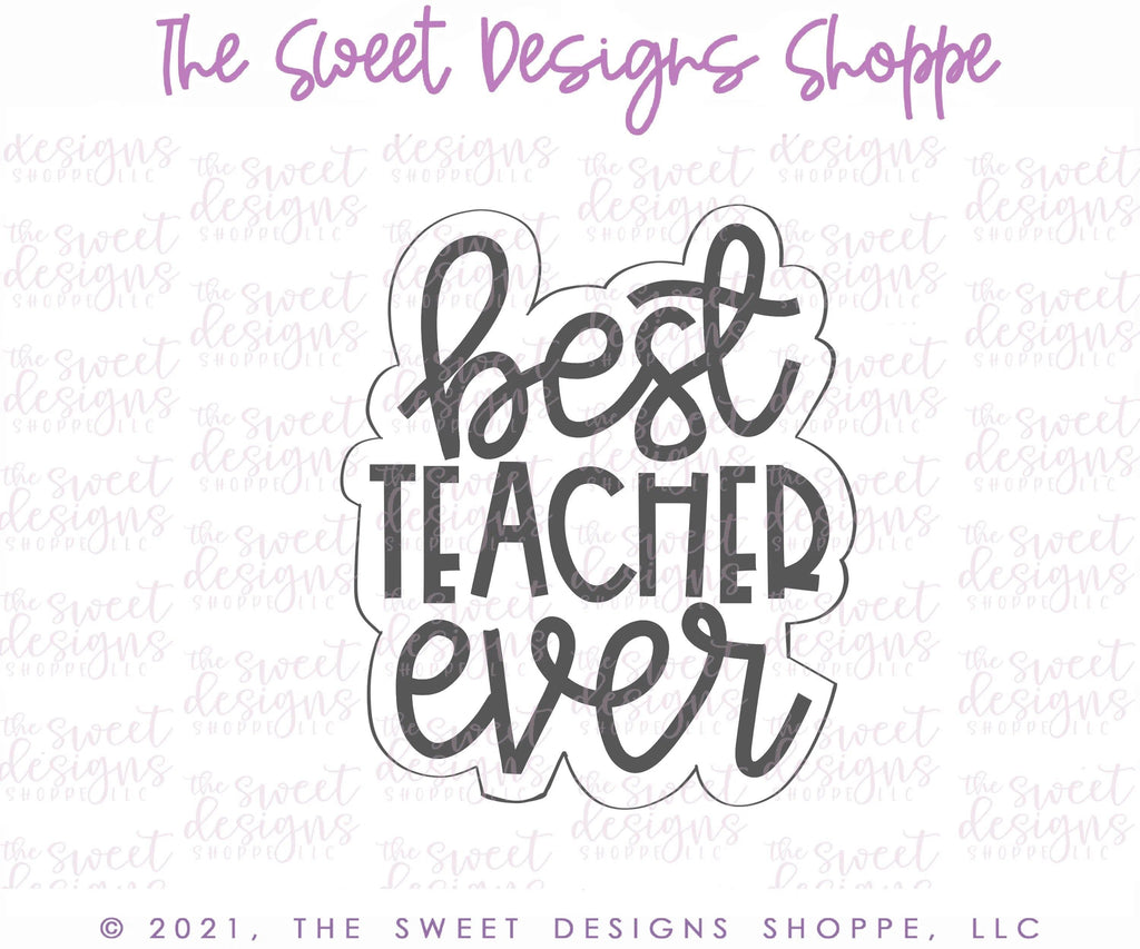 Cookie Cutters - Best Teacher Ever - Plaque - Cookie Cutter - The Sweet Designs Shoppe - - ALL, Cookie Cutter, Plaque, Plaques, PLAQUES HANDLETTERING, Promocode, teacher, teacher appreciation