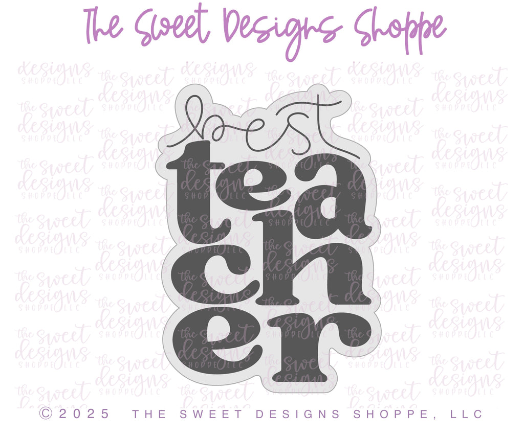 Cookie Cutters - Best Teacher Plaque - Cookie Cutter - The Sweet Designs Shoppe - TSDS - - ALL,back to school,Best Teacher plaque,Cookie Cutter,Plaque,Plaques,Promocode,School,School / Graduation,STL,Teacher,Teacher Appreciation