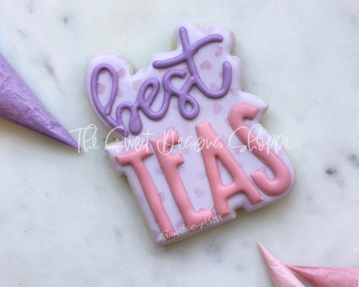 Cookie Cutters - BestTEAS Plaque - Cookie Cutter - The Sweet Designs Shoppe - TSDS - - ALL,Besties,Bestties,Cookie Cutter,Love,Plaque,Plaques,PLAQUES HANDLETTERING,Promocode,valentines