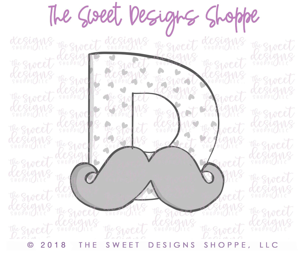 Cookie Cutters - D Mustache - Cookie Cutter - The Sweet Designs Shoppe - TSDS - - ALL,Cookie Cutter,Dad,Father,father's day,Fonts,grandfather,mother,Mothers Day,Promocode