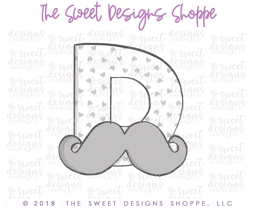 Cookie Cutters - D Mustache - Cookie Cutter - The Sweet Designs Shoppe - - ALL, Cookie Cutter, Dad, Father, father's day, Fonts, grandfather, mother, Mothers Day, Promocode