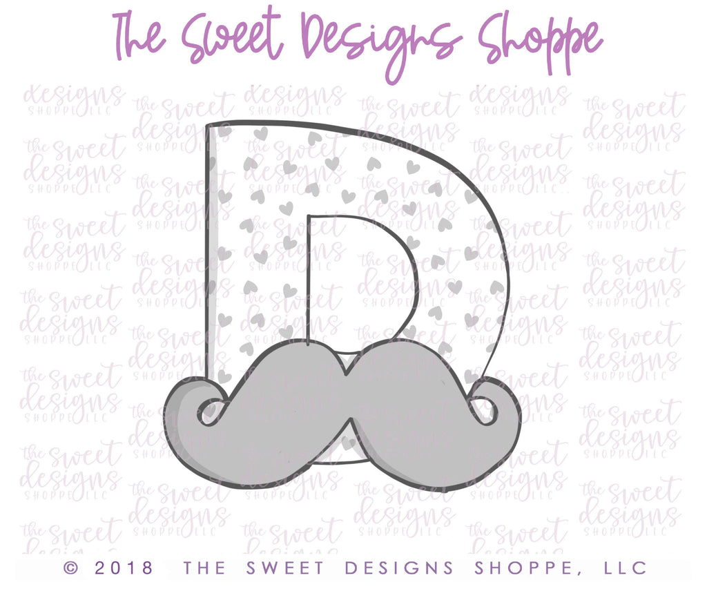Cookie Cutters - D Mustache - Sweet Designs Shoppe - - ALL, Cookie Cutter, Dad, father's day, Fonts, mother, Mothers Day, Promocode