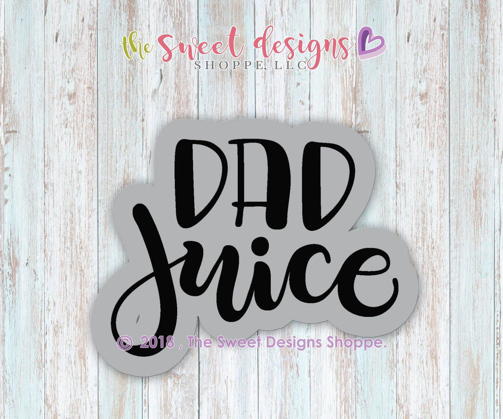 Cookie Cutters - DAD Juice Plaque v2- Cookie Cutter - The Sweet Designs Shoppe - - ALL, Cookie Cutter, dad, Father, father's day, grandfather, lettering, mother, Mothers Day, Plaque, Promocode