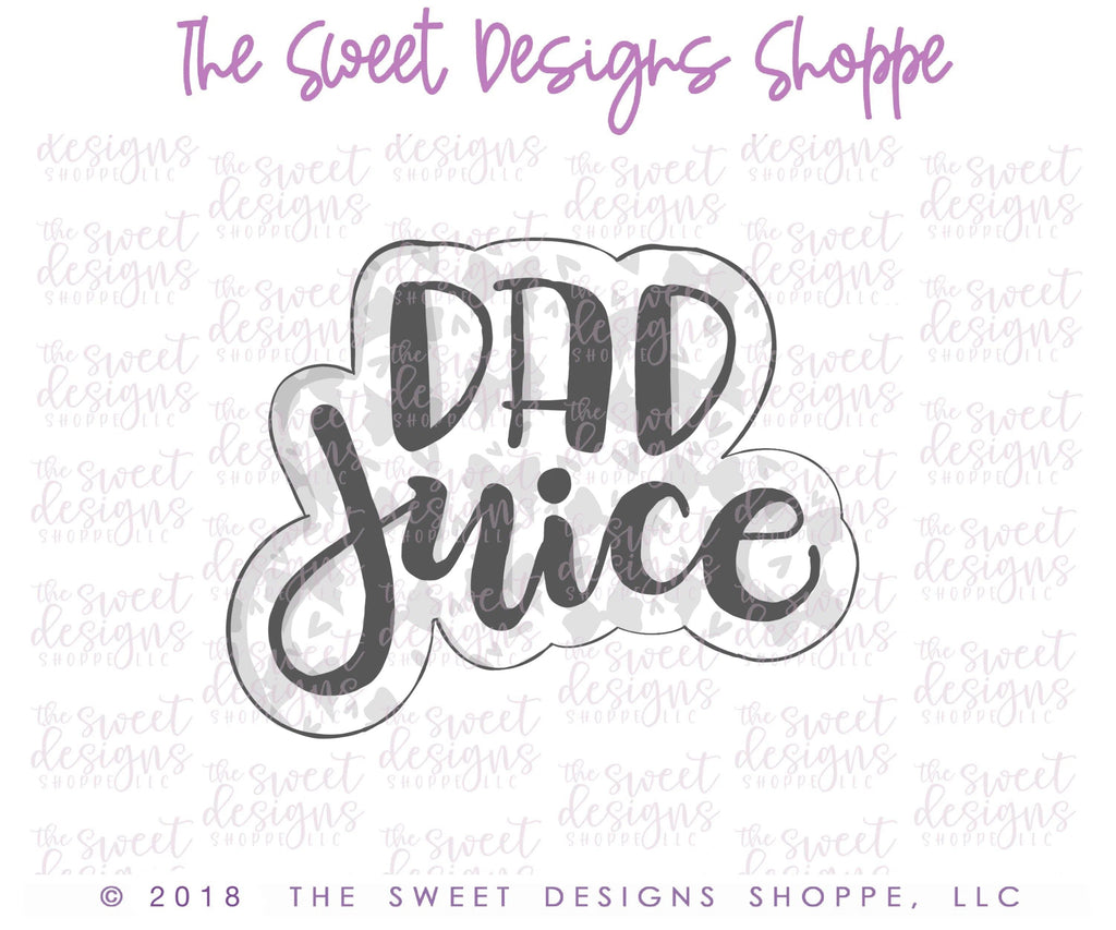Cookie Cutters - DAD Juice Plaque v2- Cookie Cutter - The Sweet Designs Shoppe - TSDS - - ALL,Cookie Cutter,dad,Father,father's day,grandfather,lettering,mother,Mothers Day,Plaque,Promocode