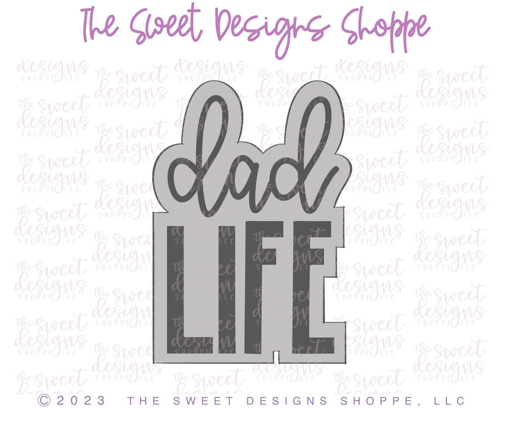 Cookie Cutters - Dad LIFE Plaque - Cutter - Sweet Designs Shoppe - - ALL, Cookie Cutter, dad, Father, Fathers Day, Plaque, Plaques, PLAQUES HANDLETTERING, Promocode