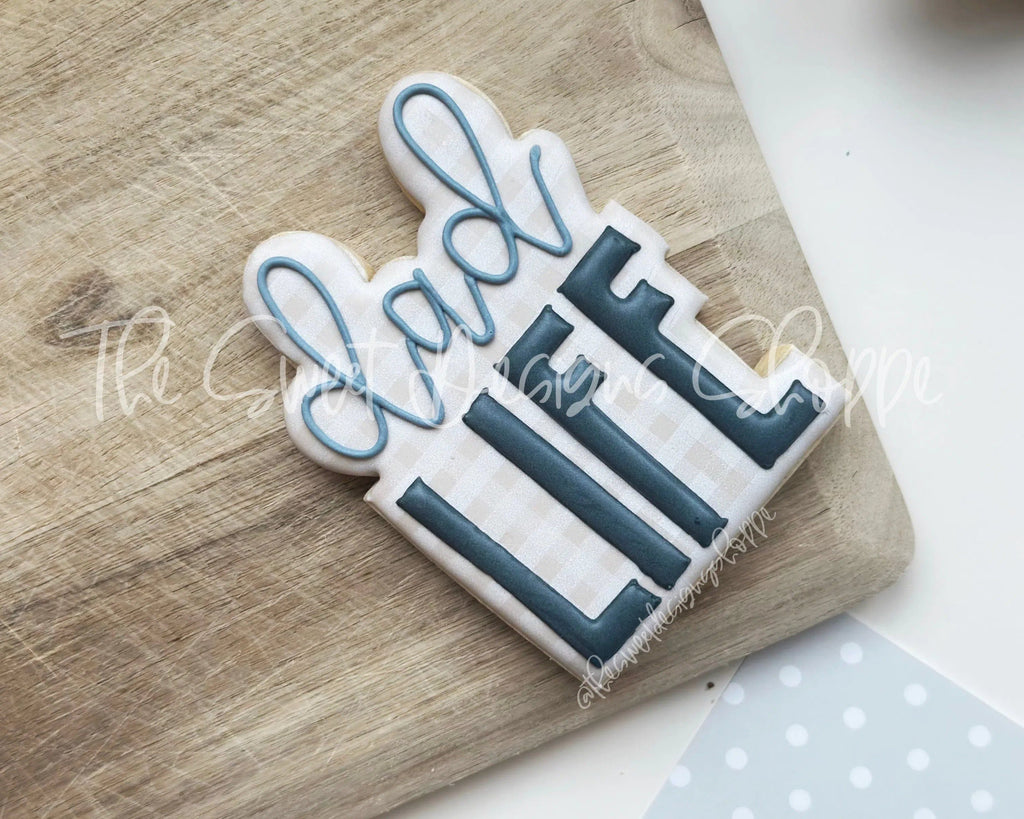 Cookie Cutters - Dad LIFE Plaque - Cookie Cutter - The Sweet Designs Shoppe - - ALL, Cookie Cutter, dad, Father, Fathers Day, grandfather, Plaque, Plaques, PLAQUES HANDLETTERING, Promocode