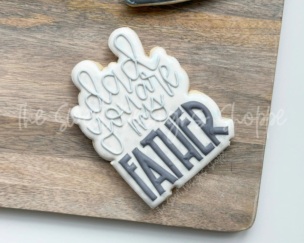 Cookie Cutters - dad you are my FATHER Plaque - Cookie Cutter - The Sweet Designs Shoppe - TSDS - - ALL,Cookie Cutter,dad,Father,Fathers Day,grandfather,Plaque,Plaques,PLAQUES HANDLETTERING,Promocode