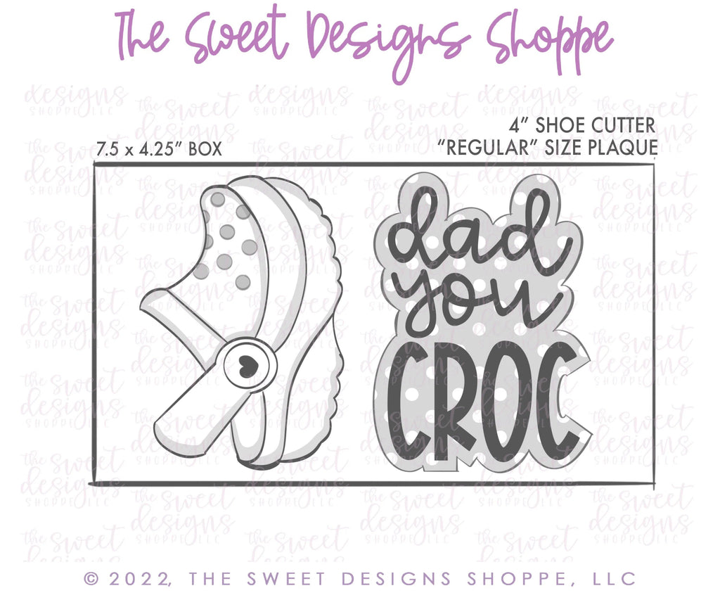 Cookie Cutters - DAD you Croc Plaque & Croc Cutter Set - Set of 2 - Cutters - Sweet Designs Shoppe - Set of 2 - One Regular Size Cutter & one 4" Size Cutter - ALL, Cookie Cutter, dad, father's day, grandfather, Mini Sets, Promocode, regular sets, set