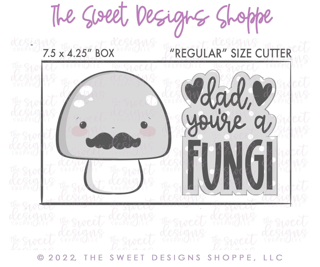 Cookie Cutters - Dad you're a FUNGI Cookie Cutters Set - Set of 2 - Cookie Cutters - The Sweet Designs Shoppe - TSDS - - ALL,Cookie Cutter,dad,Father,father's day,grandfather,Lettering,Mini Sets,Plaque,Plaques,PLAQUES HANDLETTERING,Promocode,regular sets,set,text