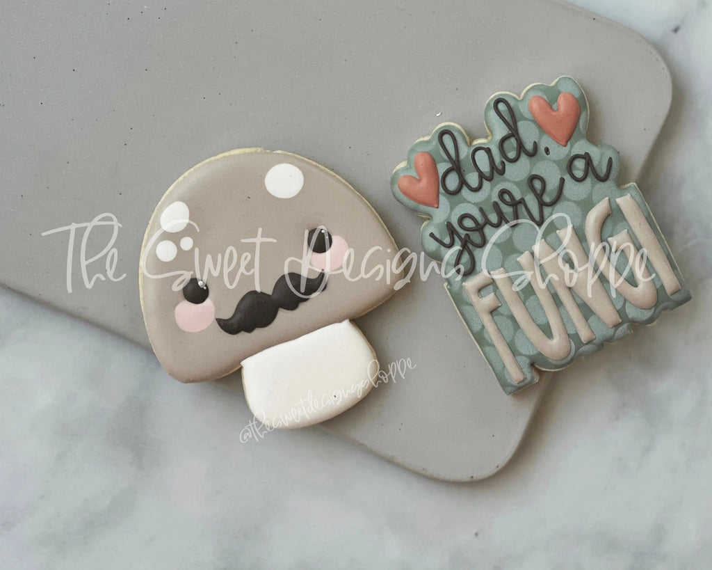 Cookie Cutters - Dad you're a FUNGI Cookie Cutters Set - Set of 2 - Cookie Cutters - The Sweet Designs Shoppe - TSDS - - ALL,Cookie Cutter,dad,Father,father's day,grandfather,Lettering,Mini Sets,Plaque,Plaques,PLAQUES HANDLETTERING,Promocode,regular sets,set,text