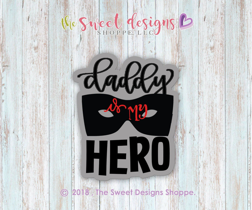 Cookie Cutters - Daddy is a/my HERO Plaque v2 - Cookie Cutter - The Sweet Designs Shoppe - - ALL, Cookie Cutter, dad, Father, father's day, grandfather, hero, mother, Mothers Day, Plaque, Promocode, superhero