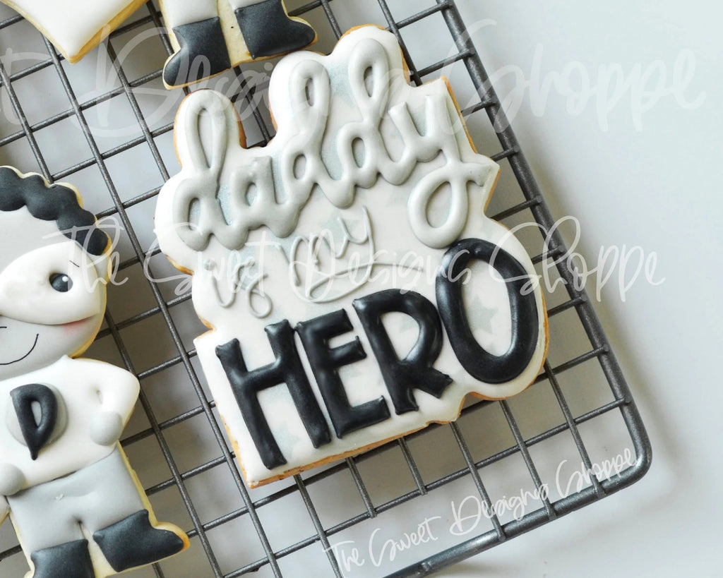 Cookie Cutters - Daddy is my Hero 2021 - Plaque - Cookie Cutter - The Sweet Designs Shoppe - TSDS - - ALL,Cookie Cutter,dad,Father,father's day,grandfather,Plaque,Plaques,PLAQUES HANDLETTERING,Promocode