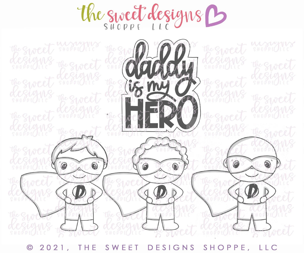 Cookie Cutters - Daddy is my Hero -Set - Cookie Cutters - The Sweet Designs Shoppe - TSDS - - ALL,Cookie Cutter,dad,Father,father's day,grandfather,kids,Kids / Fantasy,Mini Sets,Promocode,regular sets,set,Superhero,Superheroes