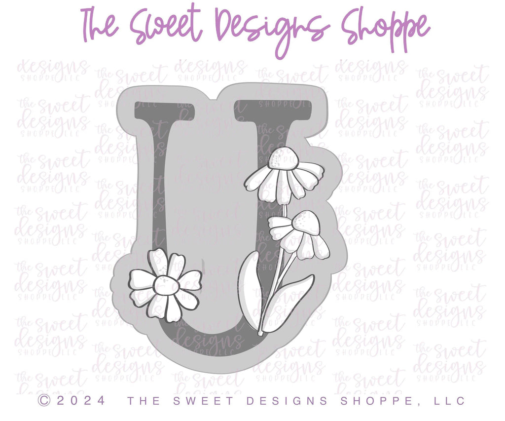 Cookie Cutters - Daisy U - Cookie Cutter - The Sweet Designs Shoppe - - ALL, Cookie Cutter, Daisy, Flower, Flowers, Leaves and Flowers, letter, Lettering, Letters, letters and numbers, MOM, Mom Plaque, mother, mothers DAY, Promocode