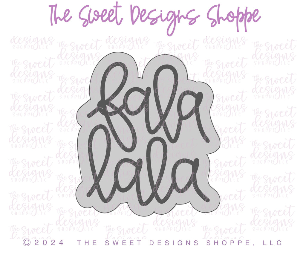 Cookie Cutters - fa la la la Plaque - Cookie Cutter - The Sweet Designs Shoppe - - ALL, Christmas, Christmas / Winter, Christmas Cookies, Cookie Cutter, new, Plaque, Plaques, PLAQUES HANDLETTERING, Promocode, STL