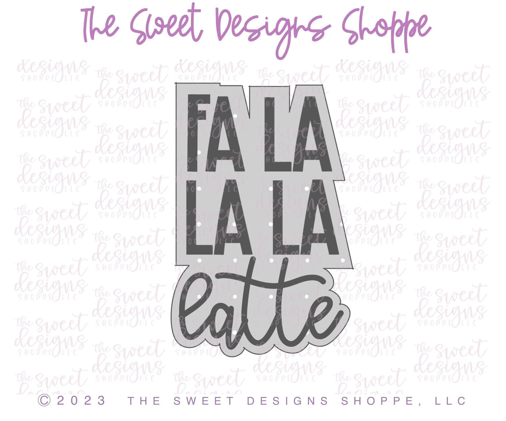 Cookie Cutters - Fa La Latte Plaque - Cookie Cutter - The Sweet Designs Shoppe - - ALL, Christmas, Christmas / Winter, Christmas Cookies, Cookie Cutter, Falalala, handlettering, Plaque, Plaques, PLAQUES HANDLETTERING, Promocode