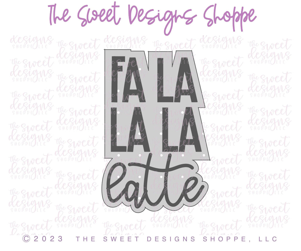 Cookie Cutters - Fa La Latte Plaque - Cookie Cutter - The Sweet Designs Shoppe - TSDS - - ALL,Christmas,Christmas / Winter,Christmas Cookies,Cookie Cutter,Falalala,handlettering,Plaque,Plaques,PLAQUES HANDLETTERING,Promocode