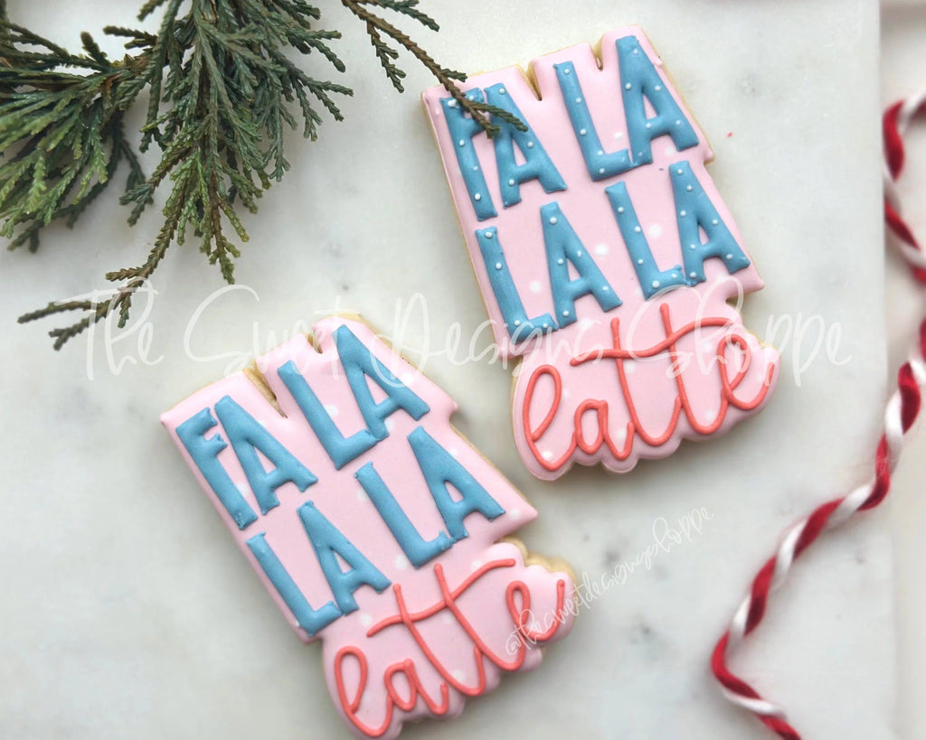 Cookie Cutters - Fa La Latte Plaque - Cookie Cutter - The Sweet Designs Shoppe - - ALL, Christmas, Christmas / Winter, Christmas Cookies, Cookie Cutter, Falalala, handlettering, Plaque, Plaques, PLAQUES HANDLETTERING, Promocode