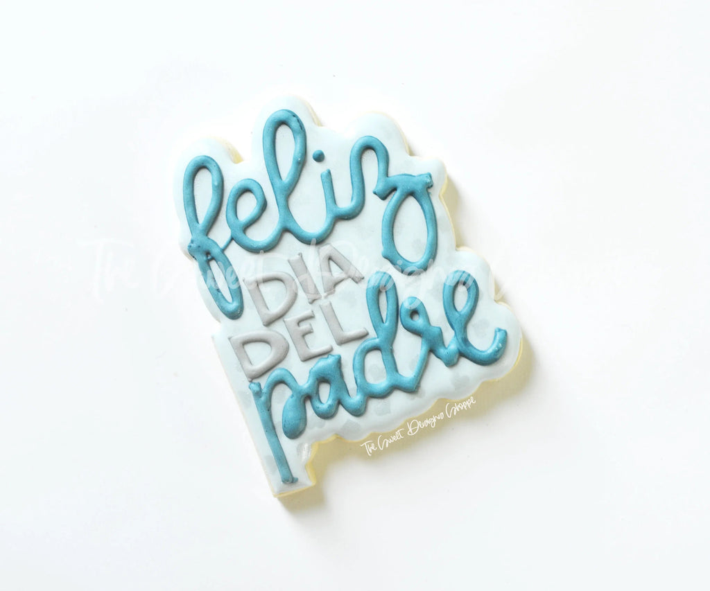 Cookie Cutters - Feliz Dia del Padre - Plaque - Cookie Cutter - Sweet Designs Shoppe - - ALL, Cookie Cutter, dad, Father, father's day, grandfather, Plaque, Plaques, PLAQUES HANDLETTERING, Promocode