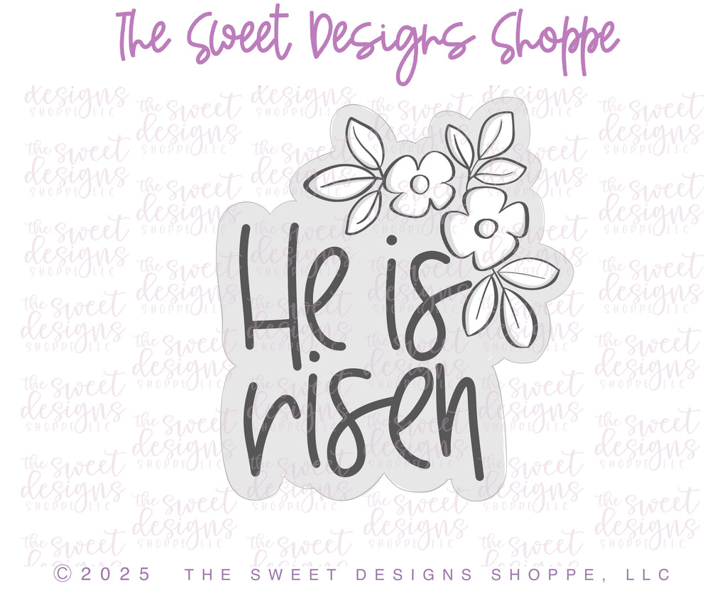 Cookie Cutters - Floral He is Risen Classic Plaque - Cookie Cutter - The Sweet Designs Shoppe - TSDS - - ALL,Cookie Cutter,Easter,Easter / Spring,he is risen,Plaque,Plaques,Promocode,STL