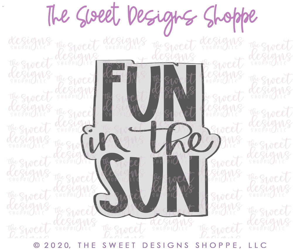 Cookie Cutters - Fun in the Sun Plaque - Cookie Cutter - Sweet Designs Shoppe - - ALL, beach, Cookie Cutter, Plaque, Plaques, PLAQUES HANDLETTERING, Promocode, Summer, summer plaque