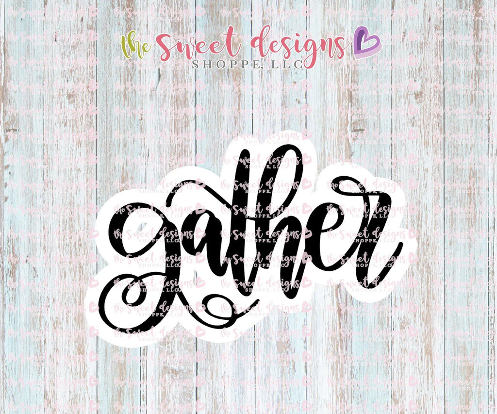 Cookie Cutters - Gather Plaque - Cookie Cutter - The Sweet Designs Shoppe - - 2018, ALL, Cookie Cutter, Customize, Fall, Fall / Halloween, Fall / Thanksgiving, halloween, Lettering, plaque, Plaques, Promocode, thanksgiving