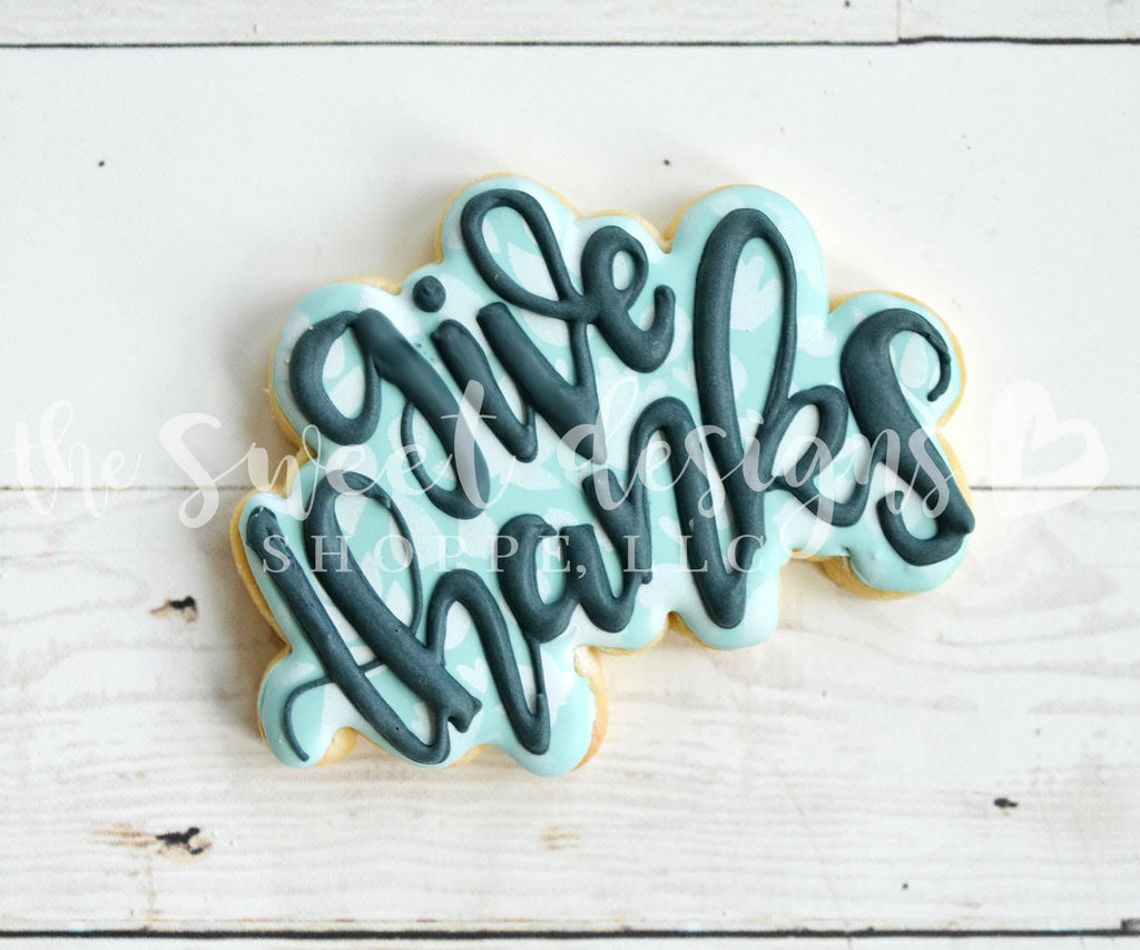 Cookie Cutters - Give Thanks Plaque - Cookie Cutter - The Sweet Designs Shoppe - TSDS - - ALL,Cookie Cutter,Customize,Fall,Fall / Halloween,Fall / Thanksgiving,Lettering,plaque,Plaques,Promocode,STL,thanksgiving