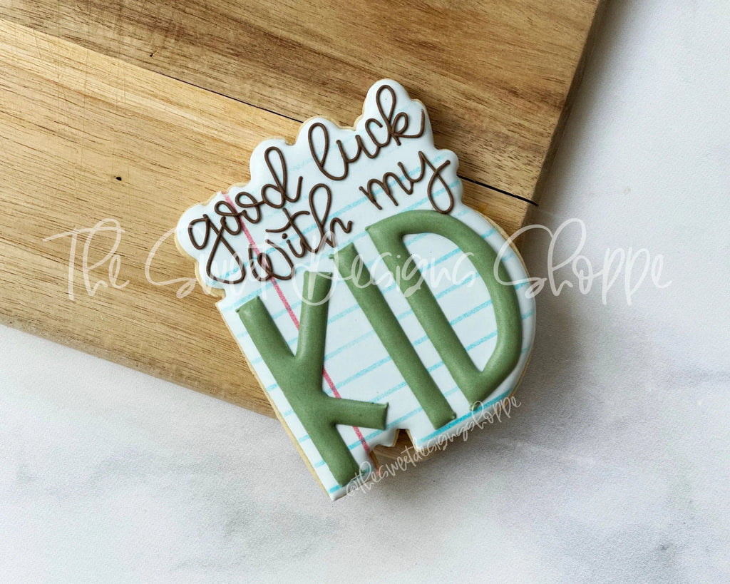 Cookie Cutters - good luck with my KID Plaque - Cookie Cutter - The Sweet Designs Shoppe - - ALL, Cookie Cutter, handlettering, Plaque, Plaques, PLAQUES HANDLETTERING, Promocode, School, School / Graduation