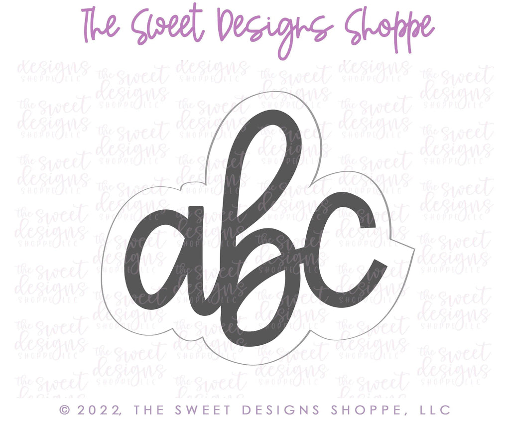 Cookie Cutters - Hand Letter "abc" - Cookie Cutter - The Sweet Designs Shoppe - TSDS - - ABC,ALL,back to school,Cookie Cutter,handlettering,letter,Lettering,Letters,letters and numbers,Plaque,Plaques,PLAQUES HANDLETTERING,Promocode,School,School / Graduation,school supplies,text