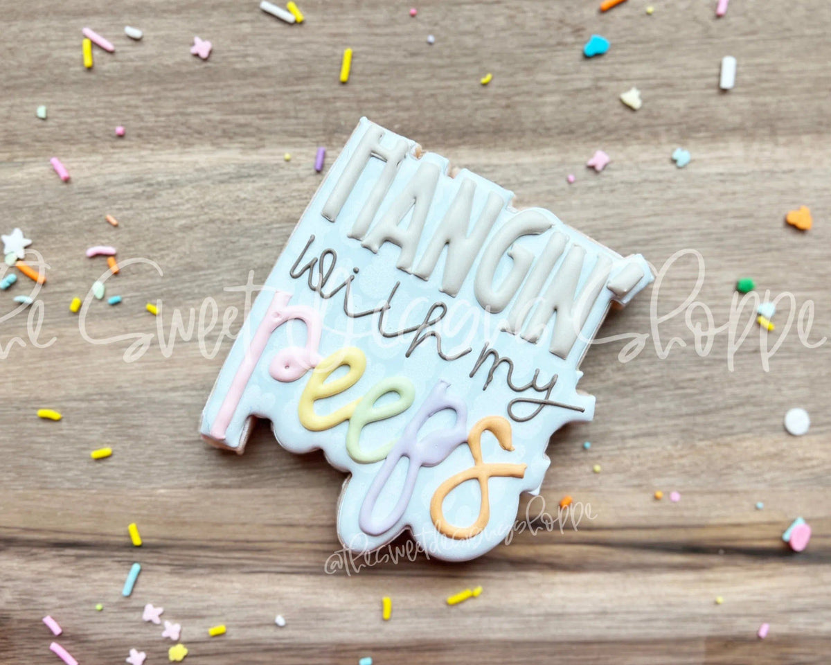 Cookie Cutters - Hangin with my Peeps Plaque - Cookie Cutter - The Sweet Designs Shoppe - TSDS - - ALL,Cookie Cutter,easter,Easter / Spring,Plaque,Plaques,Promocode,STL