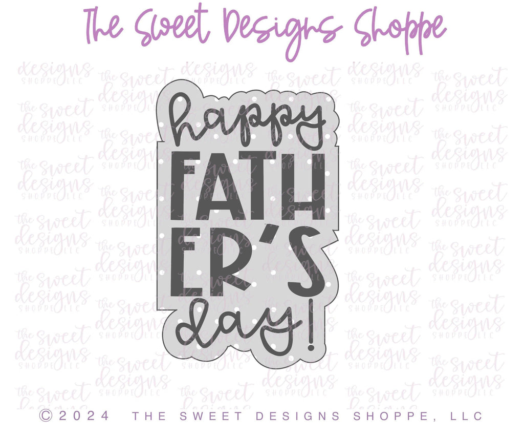 Cookie Cutters - Happy FATHER'S Day Plaque - Cookie Cutter - The Sweet Designs Shoppe - TSDS - - ALL,Cookie Cutter,dad,Father,Fathers Day,grandfather,Plaque,Plaques,PLAQUES HANDLETTERING,Promocode